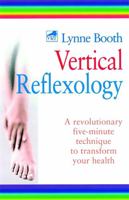 Vertical Reflexology: A Powerful 5-minute Technique to Transform Your Health 0749921323 Book Cover