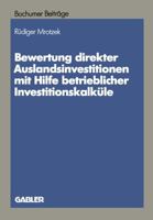 Bewertung Direkter Auslandinvestitionen Mit Hilfe Betrieblicher Investitionskalkule 3409134123 Book Cover