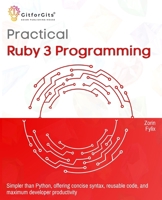 Practical Ruby 3 Programming: Simpler than Python, offering concise syntax, reusable code, and maximum developer productivity B0DT9PL5C3 Book Cover