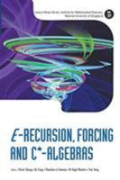 E-Recursion, Forcing and C*-Algebras 9814603252 Book Cover