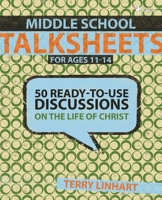 Middle School Talksheets: 50 Ready-to-Use Discussions on the Life of Christ 0310285534 Book Cover