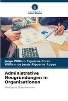 Administrative Neugründungen in Organisationen 620737214X Book Cover