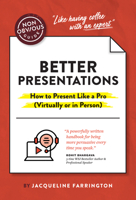 The Non-Obvious Guide To Presenting Virtually (With or Without Slides) (Non-Obvious Guide Series) 1646870468 Book Cover