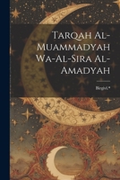 Tarqah Al-Muammadyah Wa-Al-Sira Al-Amadyah - Primary Source Edition 1021243973 Book Cover