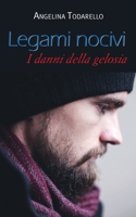 Legami nocivi: I danni della gelosia B08B33M1PZ Book Cover