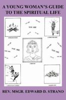 A Young Woman's Guide to the Spiritual Life 1420896385 Book Cover