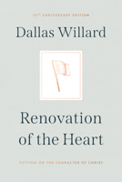 Renovation of the Heart: Putting on the Character of Christ 1615216324 Book Cover