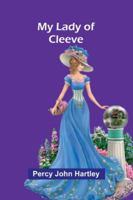 My Lady Of Cleeve 9373057022 Book Cover
