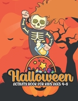 Halloween activity books for kids ages 4-8: 50 Unique Designs, Jack-o-Lanterns, Witches, Haunted Houses, and More B08HT9PXH1 Book Cover