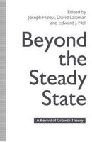 Beyond the Steady State: A Revival of Growth Theory 1349109525 Book Cover