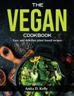 The Vegan Cookbook: Easy and delicious plant based recipes null Book Cover