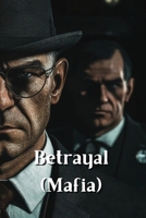 Betrayal (Mafia) B0DRZ5R34X Book Cover
