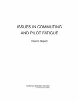 Issues in Commuting and Pilot Fatigue: Interim Report 0309187125 Book Cover
