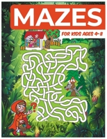 Mazes For Kids Ages 4-8: Challenging Mazes for Kids B092KZFNR7 Book Cover