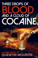 Trois gouttes de sang et un nuage de coke (GDO.LITT.FRANCA) 1908524839 Book Cover