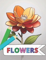 Flower Coloring Book: Bring these beautiful flowers to life through color B0CTGKZFVD Book Cover