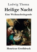 Heilige Nacht. Eine Weihnachtslegende. 3847828428 Book Cover