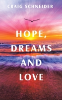 Hope, Dreams and Love B0BWDZDFBR Book Cover