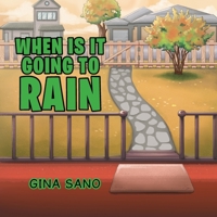 When Is It Going to Rain? 1524521957 Book Cover