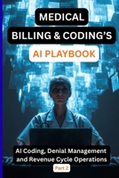 Medical Billing & Coding's AI Playbook B0GZYKL9CS Book Cover
