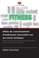 Effets de l'entraînement d'endurance musculaire sur les seuils lactiques (French Edition) 6209700772 Book Cover