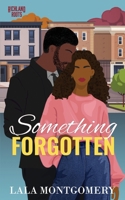 Something Forgotten: A Small Town, Instalove, Billionaire Romance (Richland Roots Book 1) B0H36ZJTVS Book Cover