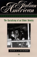 Italian American: The Racializing of an Ethic Identity 0814775209 Book Cover