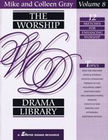 The Worship Drama Library, Volume 8 - 12 Sketches for Enhancing Worship 0834191032 Book Cover