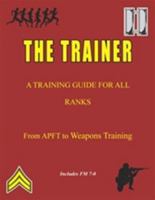 The Trainer: A Training Guide for All Ranks from APFT to Weapons Training 0984074929 Book Cover