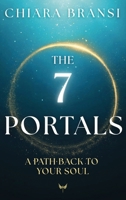 The 7 Portals: A Path Back To Your Soul 8409826763 Book Cover