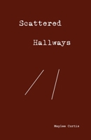 Scattered Hallways 166294229X Book Cover