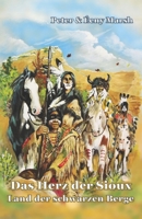 Das Herz der Sioux Land der schwarzen Berge: Land der schwarzen Berge (German Edition) 3947488564 Book Cover