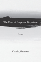 River of Perpetual Departure 1639807748 Book Cover
