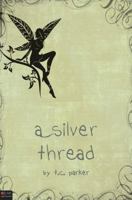 A Silver Thread 1607998157 Book Cover