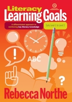 Literacy Learning Goals Early Level 1 to Level 2: A differentiated approach to reinforcing key literacy knowledge 1776554078 Book Cover