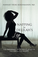 Napping in Delilah's Lap: The Pandemic of Pornography in the Pew & the Pulpit null Book Cover