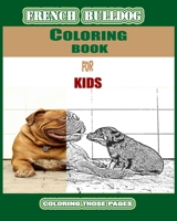 French bulldog: Coloring Books for kids 1697214290 Book Cover