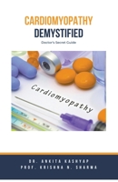 Cardiomyopathy Demystified: Doctor's Secret Guide B0CLMJS43Y Book Cover