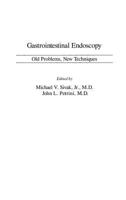 Gastrointestinal Endoscopy: Old Problems, New Techniques 027591299X Book Cover