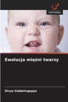 Ewolucja miesni twarzy (Polish Edition) 6209825044 Book Cover