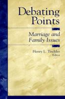 Debating Points: Marriage and Family Issues 0137997272 Book Cover