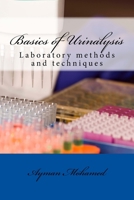 Basics of Urinalysis : (Laboratory Methods and Techniques) 1522974377 Book Cover