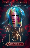 The Weight Of Joy (The Whim-Dark Tales) B0CMMRQWJ9 Book Cover