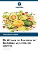 Die Wirkung von Bewegung auf den Spiegel verschiedener Vitamine (German Edition) 6202377283 Book Cover