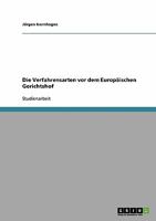 Die Verfahrensarten vor dem Europäischen Gerichtshof 3638845338 Book Cover