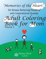 Adult Coloring Book for Mom: 50 Stress Relieving Patterns with 50 Inspirational Quotes 0997750529 Book Cover