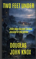 Two Feet Under: A DCI Max Cornell Murder Mystery Book 2 B0BH311WBS Book Cover