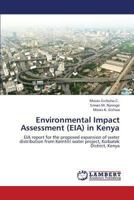 Environmental Impact Assessment (Eia) in Kenya 3659321532 Book Cover