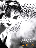 Lillian Bassman: Women 0810982609 Book Cover