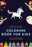 simple big pictures perfect for beginners Coloring book for kids 120 Coloring pages Enjoy with coloring: Coloring book / 120 pages, 6×9, Unicorn, Animals, Jobs, Gifts, Beginners, 2020 Gift Ideas 1655713558 Book Cover